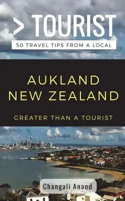 Greater Than a Tourist- Auckland Noua Zeelandă: 50 de sfaturi de călătorie de la un localnic - Greater Than a Tourist- Auckland New Zealand: 50 Travel Tips from a Local
