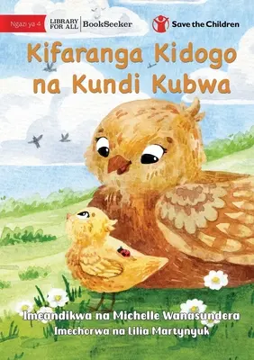 Puiul mic și stolul mare - Kifaranga Kidogo na Kundi Kubwa - The Little Chick and the Big Flock - Kifaranga Kidogo na Kundi Kubwa
