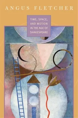 Timp, spațiu și mișcare în epoca lui Shakespeare - Time, Space, and Motion in the Age of Shakespeare