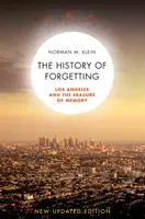 The History of Forgetting: Los Angeles și ștergerea memoriei - The History of Forgetting: Los Angeles and the Erasure of Memory