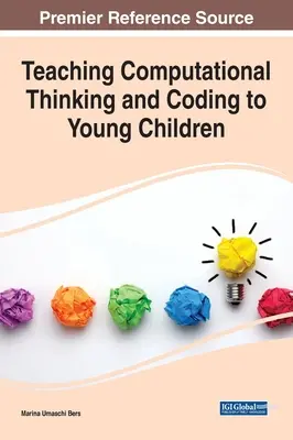 Predarea gândirii computaționale și a codării la copiii mici - Teaching Computational Thinking and Coding to Young Children