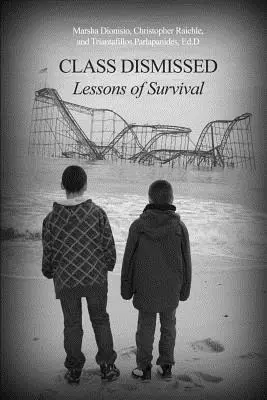 Clasa a fost respinsă: Lecții de supraviețuire - Class Dismissed: Lessons of Survival