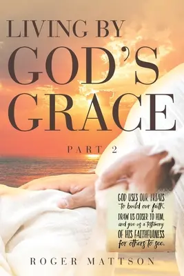 Trăind prin harul lui Dumnezeu - Living By God's Grace