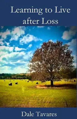 Învățarea de a trăi după pierdere - Learning to Live after Loss