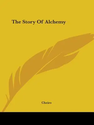 Povestea alchimiei - The Story of Alchemy