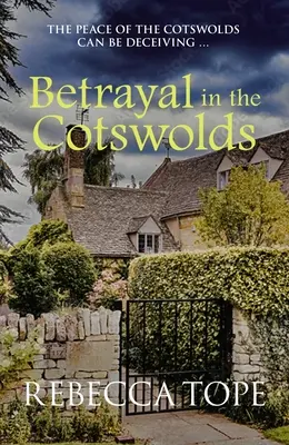 Trădare în Cotswolds: Pacea din Cotswolds poate fi înșelătoare ... - Betrayal in the Cotswolds: The Peace of the Cotswolds Can Be Deceiving ...