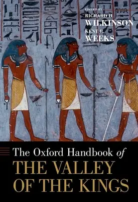 Manualul Oxford al Văii Regilor (The Oxford Handbook of the Valley of the Kings) - The Oxford Handbook of the Valley of the Kings