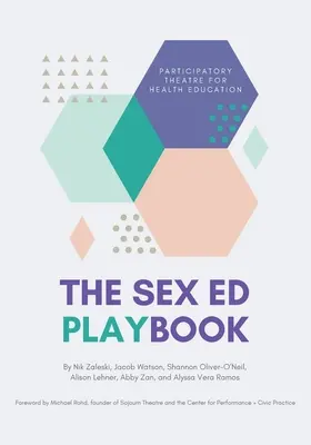 Sex Ed Playbook: Teatru participativ pentru educația în domeniul sănătății - The Sex Ed Playbook: Participatory Theatre for Health Education