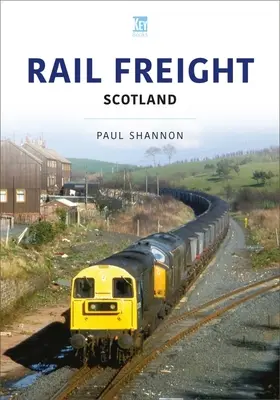 Transport feroviar de marfă: Scoția - Rail Freight: Scotland