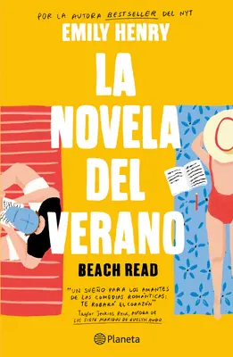 La Novela del Verano / Lectură de plajă (ediție spaniolă) - La Novela del Verano / Beach Read (Spanish Edition)
