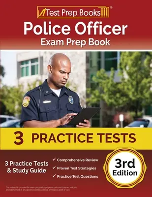 Cartea de pregătire pentru examenul de ofițer de poliție: 3 teste practice și ghid de studiu [ediția a 3-a] - Police Officer Exam Prep Book: 3 Practice Tests and Study Guide [3rd Edition]
