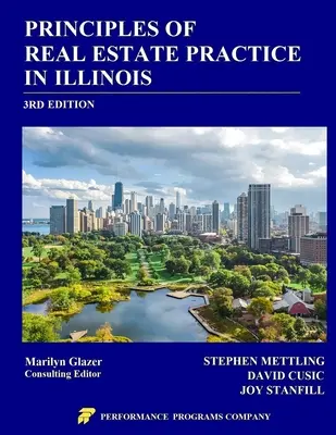 Principii ale practicii imobiliare în Illinois: Ediția a 3-a - Principles of Real Estate Practice in Illinois: 3rd Edition
