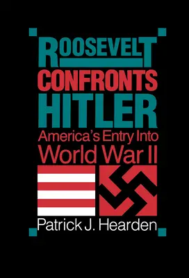 Roosevelt se confruntă cu Hitler - Roosevelt Confronts Hitler