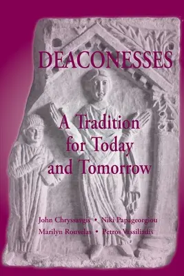 Diaconița: O tradiție vie - Deaconess: A Living Tradition