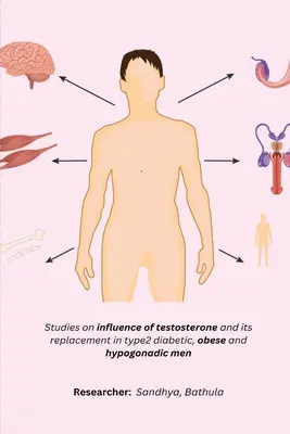 Studii privind influența testosteronului și înlocuirea acestuia la bărbații diabetici de tip 2, obezi și hipogonadici - Studies on influence of testosterone and its replacement in type2 diabetic, obese and hypogonadic men