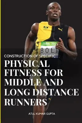Construcția unei aptitudini fizice specifice pentru alergătorii pe distanțe medii și lungi - Construction of Specific Physical Fitness for Middle and Long Distance Runners