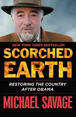 Pământ pârjolit: Restaurarea țării după Obama - Scorched Earth: Restoring the Country After Obama