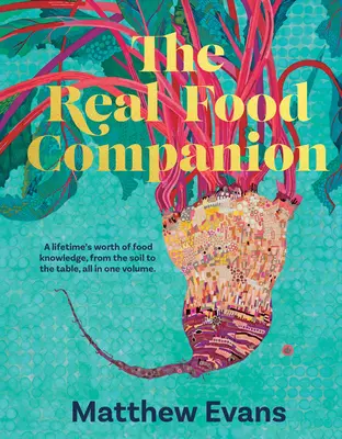 The Real Food Companion: Complet revizuită și actualizată - The Real Food Companion: Fully Revised and Updated