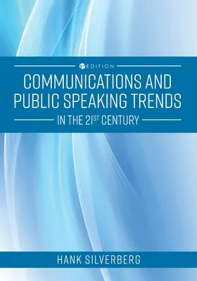 Tendințe în comunicare și oratorie în secolul XXI - Communications and Public Speaking Trends in the 21st Century