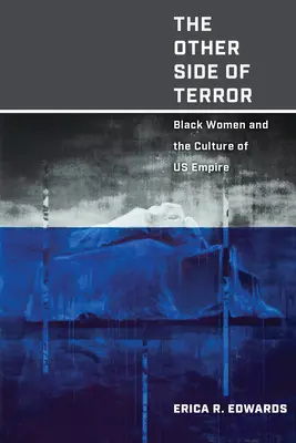 Cealaltă parte a terorii: Black Women and the Culture of Us Empire (Femeile de culoare și cultura imperiului nostru) - The Other Side of Terror: Black Women and the Culture of Us Empire