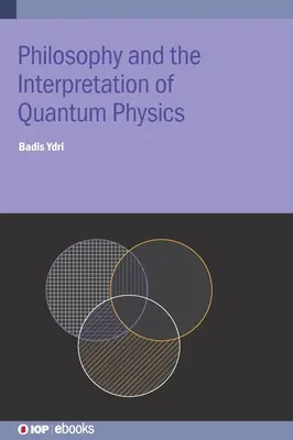 Filosofia și interpretarea fizicii cuantice - Philosophy and the Interpretation of Quantum Physics