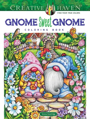 Carte de colorat Creative Haven Gnome Sweet Gnome - Creative Haven Gnome Sweet Gnome Coloring Book