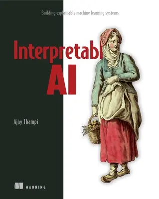 Inteligență artificială interpretabilă: construirea unor sisteme de învățare automată explicabile - Interpretable AI: Building Explainable Machine Learning Systems