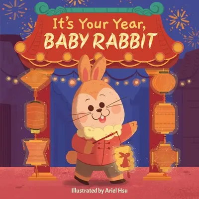 Este anul tău, iepurașule - It's Your Year, Baby Rabbit