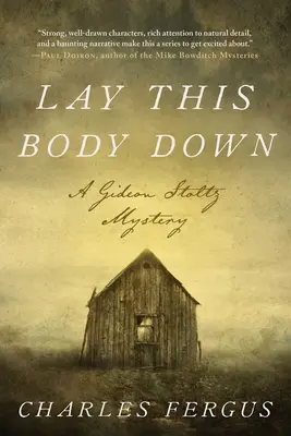 Lay This Body Down: Un mister Gideon Stoltz - Lay This Body Down: A Gideon Stoltz Mystery