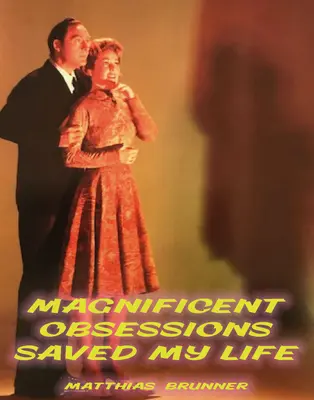 Matthias Brunner: Obsesiile magnifice mi-au salvat viața - Matthias Brunner: Magnificent Obsessions Saved My Life