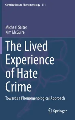 Experiența trăită a infracțiunilor motivate de ură: Către o abordare fenomenologică - The Lived Experience of Hate Crime: Towards a Phenomenological Approach