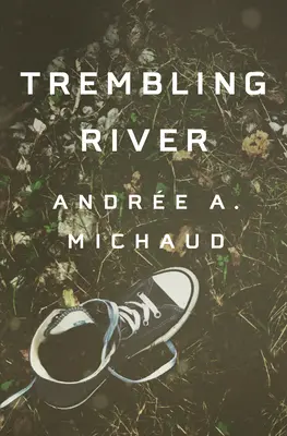 Râul Trembling - Trembling River