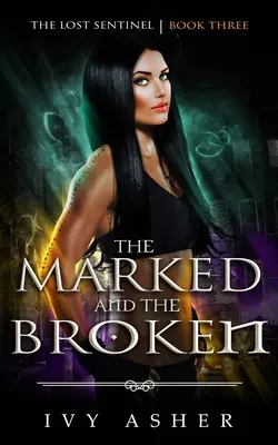Cei marcați și cei rupți - The Marked and the Broken
