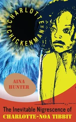 Charlotte și omul-pui - Charlotte and the Chickenman