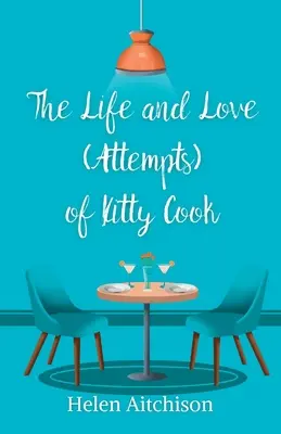 Viața și dragostea (încercările) lui Kitty Cook - The Life and Love (Attempts) of Kitty Cook