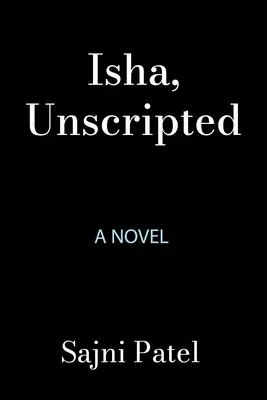 Isha, fără scenariu - Isha, Unscripted