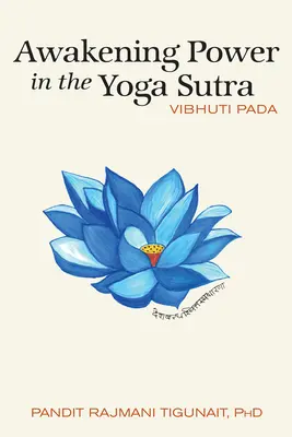 Trezirea puterii în Yoga Sutra: Vibhuti Pada - Awakening Power in the Yoga Sutra: Vibhuti Pada
