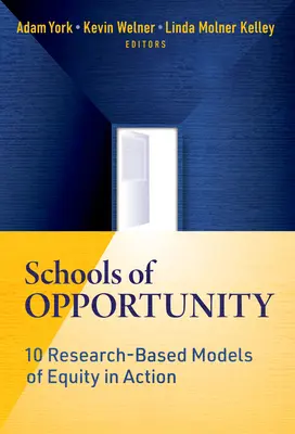 Școli de oportunitate: 10 modele bazate pe cercetare de echitate în acțiune - Schools of Opportunity: 10 Research-Based Models of Equity in Action