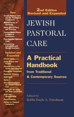 Îngrijirea pastorală evreiască 2/E: Un manual practic din surse tradiționale și contemporane - Jewish Pastoral Care 2/E: A Practical Handbook from Traditional & Contemporary Sources