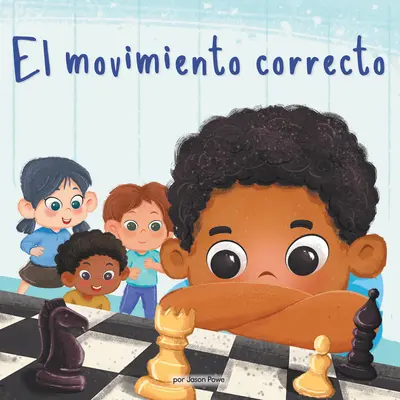 El Movimiento Correcto (mișcarea corectă) (Library Edition): Un Nio Autista Une a la Clase Con El Ajedrez - El Movimiento Correcto (the Right Move) (Library Edition): Un Nio Autista Une a la Clase Con El Ajedrez