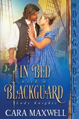 În pat cu un Blackguard - In Bed with a Blackguard