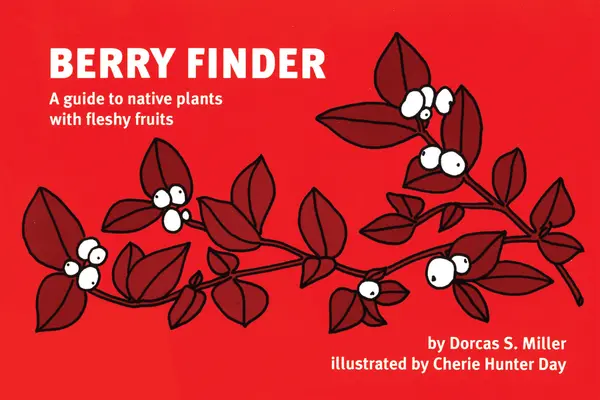 Berry Finder: Un ghid al plantelor indigene cu fructe cărnoase - Berry Finder: A Guide to Native Plants with Fleshy Fruits