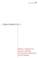 Etică-politică-subiectivitate: Eseuri despre Derrida, Levinas și gândirea franceză contemporană - Ethics-Politics-Subjectivity: Essays on Derrida, Levinas & Contemporary French Thought