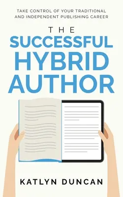 Autorul hibrid de succes - The Successful Hybrid Author