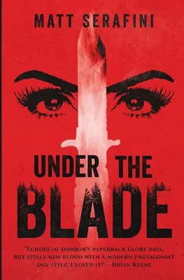 Sub lamă: Un roman de suspans și groază - Under the Blade: A Novel of Suspense and Horror