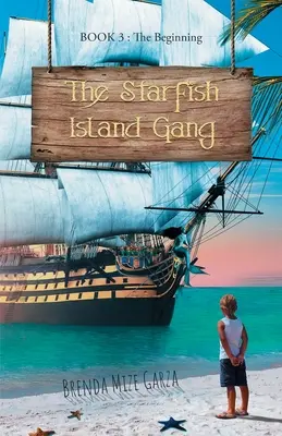 Banda de pe Insula Stelelor de Mare: The Beginning - The Starfish Island Gang: The Beginning
