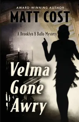 Velma Gone Awry: Un mister Brooklyn 8 Ballo - Velma Gone Awry: A Brooklyn 8 Ballo Mystery