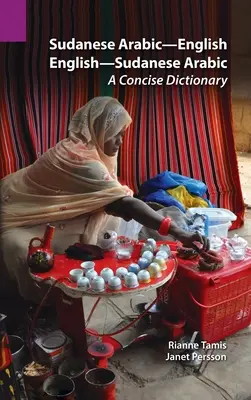 Arabă sudaneză-engleză - engleză-arabă sudaneză: Un dicționar concis - Sudanese Arabic-English - English-Sudanese Arabic: A Concise Dictionary