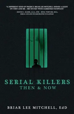 Criminalii în serie înainte și acum - Serial Killers Then & Now