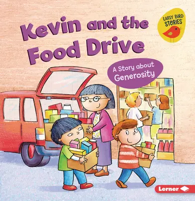 Kevin și colecta de alimente: O poveste despre generozitate - Kevin and the Food Drive: A Story about Generosity